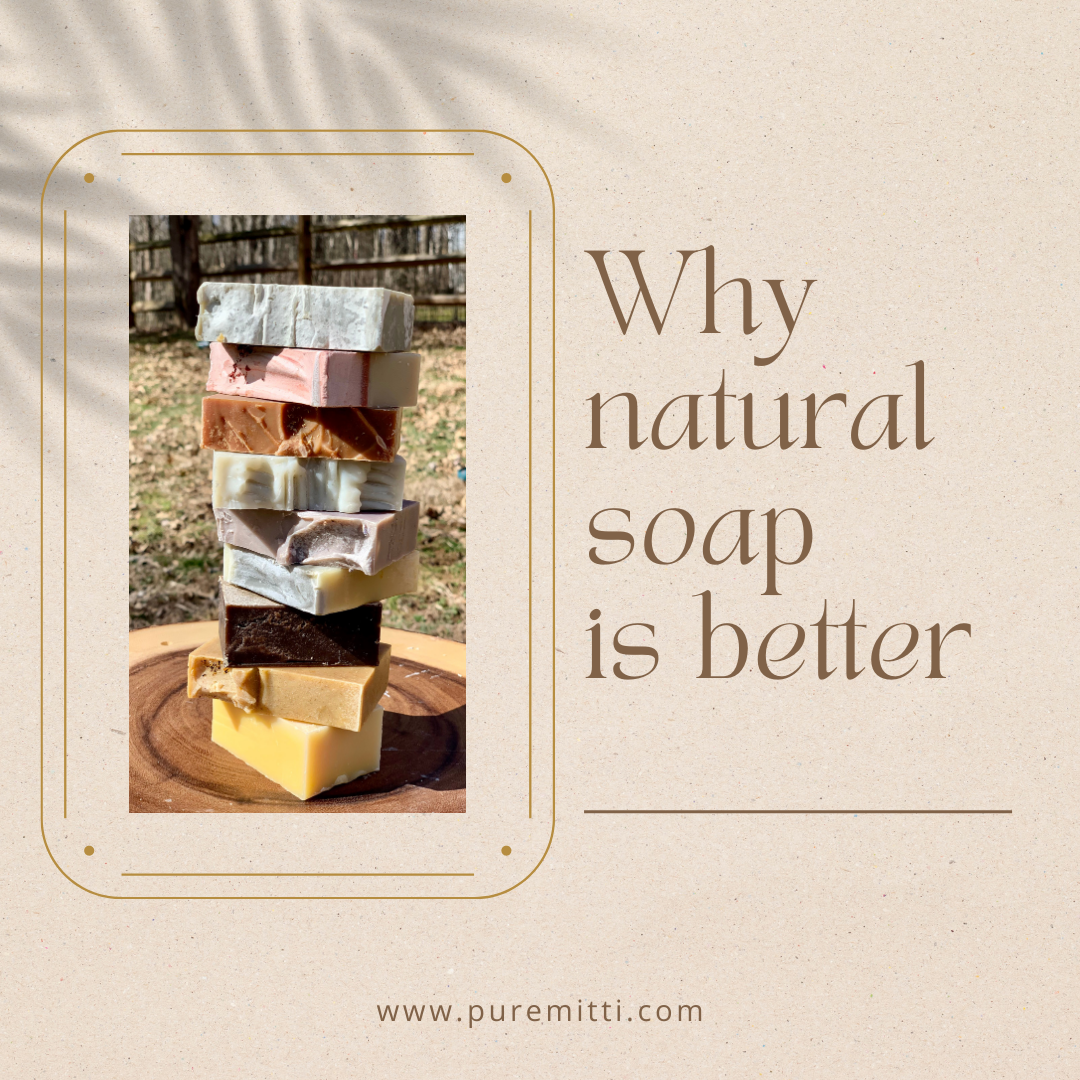 10 REASONS WHY NATURAL SOAP IS BETTER
